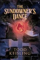 Todd Keisling - The Sundowner's Dance, Häftad