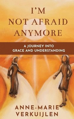 Anne-Marie Verkuijlen - I'm Not Afraid Anymore, Häftad