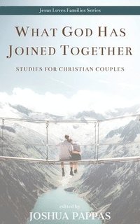 bokomslag What God Has Joined Together