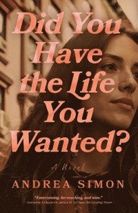 bokomslag Did You Have the Life You Wanted?