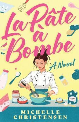Michelle Christensen - La Pate a Bombe, Häftad