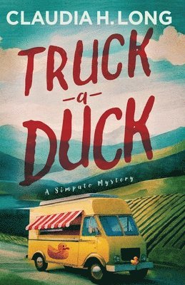 bokomslag Truck a Duck: A Simpato Mystery