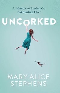 bokomslag Uncorked