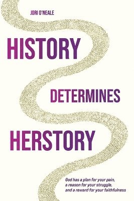 Jori O'Neale - History Determines Herstory - 2nd Edition, Häftad