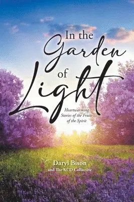Daryl Bison - In the Garden of Light, Häftad. Tillgänglighet: Lägg i varukorg