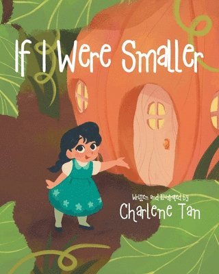 Charlene Tan - If I Were Smaller, Häftad