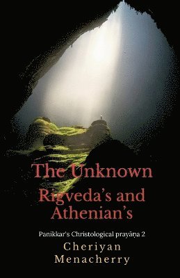 bokomslag The Unknown Rigveda's and Athenian's