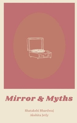 Mirror and Myths 1