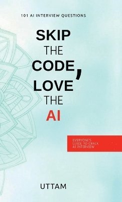 bokomslag Skip the Code, Love the AI