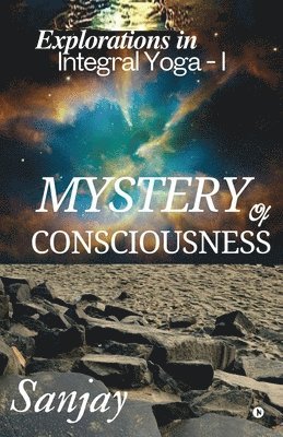 bokomslag Mystery of Consciousness