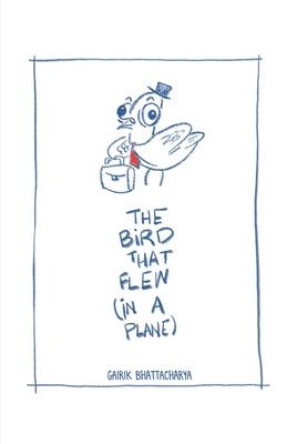 bokomslag Bird that flew (in a Plane)