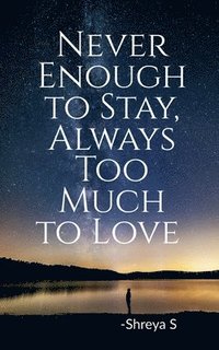 bokomslag Never Enough to Stay, Always Too Much to Love