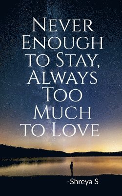bokomslag Never Enough to Stay, Always Too Much to Love