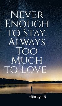 bokomslag Never Enough to Stay, Always Too Much to Love