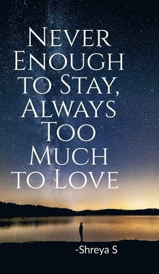 bokomslag Never Enough to Stay, Always Too Much to Love