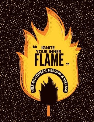 bokomslag Ignite Your Inner Flame