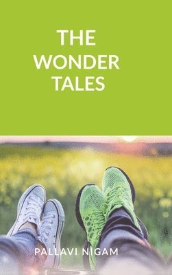 Pallavi Nigam - Wonder Tales, Inbunden