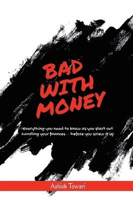 Ashish Tewari - Bad With Money, Häftad