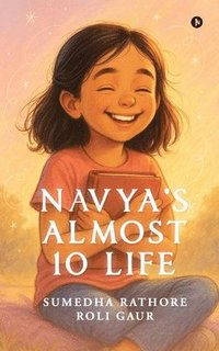 bokomslag Navya's Almost 10 Life