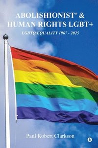 bokomslag Abolishionist' and Human Rights Lgbt+