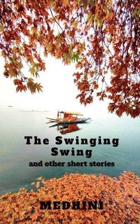 bokomslag Swinging Swing and other short stories