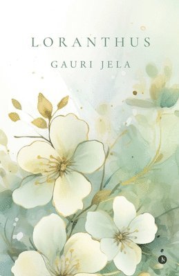 Gauri Jela - Loranthus, Häftad