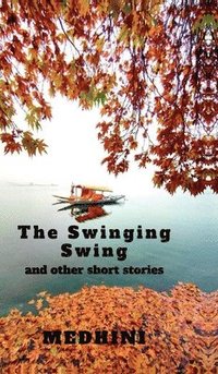 bokomslag Swinging Swing and other short stories