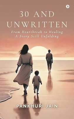 bokomslag 30 and Unwritten