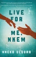 Nneka Oluoha - Live for Me, Nkem, Inbunden. Tillgänglighet: Lägg i varukorg
