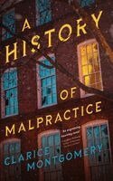 Clarice Montgomery - History of Malpractice, Inbunden