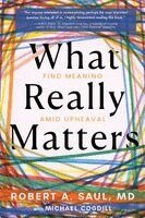 Robert A Saul, Michael Cogdill - What Really Matters, Häftad. Tillgänglighet: Lägg i varukorg