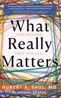 Robert A Saul, Michael Cogdill - What Really Matters, Inbunden. Tillgänglighet: Lägg i varukorg