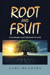 bokomslag Root and Fruit