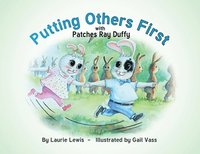 bokomslag Putting Others First with Patches Ray Duffy