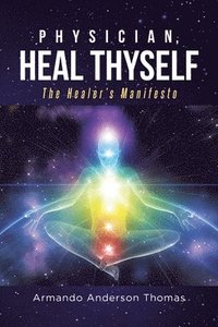 bokomslag Physician, Heal Thyself