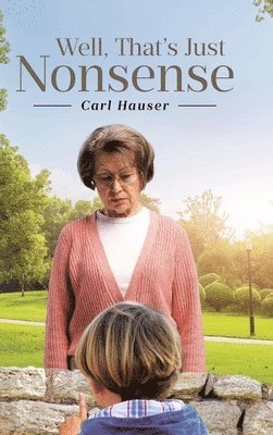 Carl Hauser, Hauser,Carl, - Well, That's Just Nonsense, Inbunden