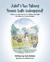 Don DeNevi - Juliet's Two Talking Tennis Balls Kidnapped!, Häftad