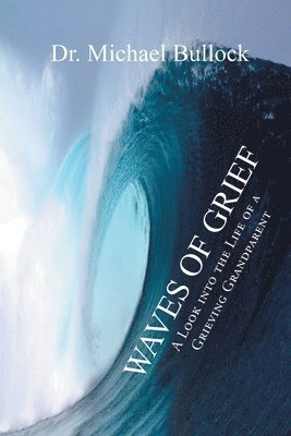 Michael Bullock - Waves of Grief, Häftad
