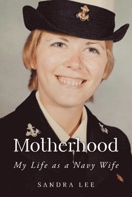Motherhood My Life as a Navy Wife