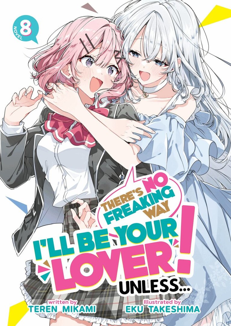 Teren Mikami - There's No Freaking Way I'll be Your Lover! Unless... (Light Novel) Vol. 8, Häftad