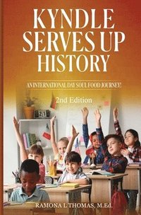 bokomslag Kyndle Serves Up History: An International Day Soul Food Journey