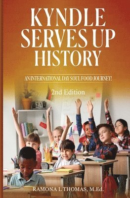 bokomslag Kyndle Serves Up History: An International Day Soul Food Journey