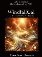 bokomslag WindfallCal: ' As The Whisper, So The Tune is'