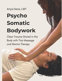 bokomslag Psycho Somatic Bodywork