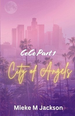 CeCE Part 1 City of Angels