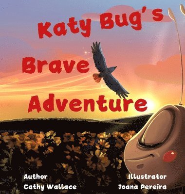 bokomslag Katy Bug's Brave Adventure