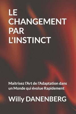 Willy Danenberg - Changement Par l'Instinct, Häftad
