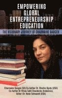 bokomslag Empowering Global Entrepreneurship Education: The Visionary Journey of Charmaine Gangen