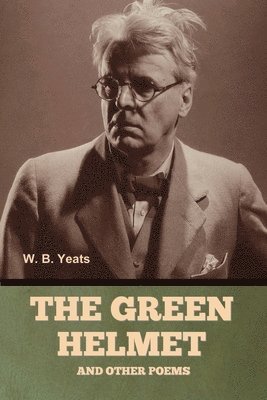 bokomslag Green Helmet and Other Poems