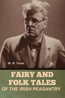 Fairy and Folk Tales of the Irish Peasantry 1